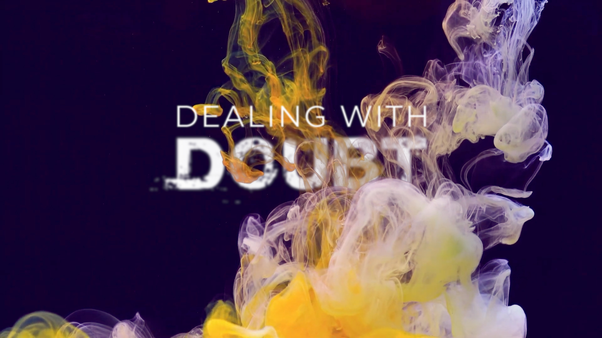 Dealing with Doubt